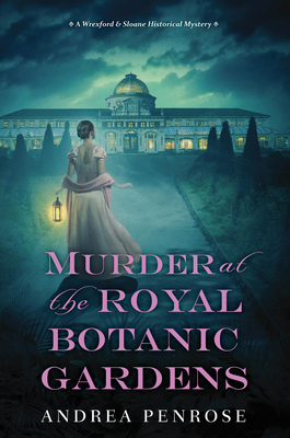 Murder at the Royal Botanic Gardens: A Riveting New Regency Historical Mystery (A Wrexford & Sloane Mystery)