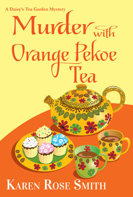 Image for Murder with Orange Pekoe Tea (A Daisy's Tea Garden Mystery)