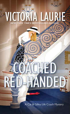 Coached Red-Handed (A Cat & Gilley Life Coach Mystery)