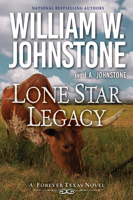 Lone Star Legacy: A New Historical Texas Western (A Forever Texas Novel)