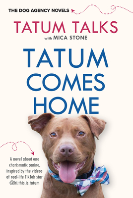 Image for Tatum Comes Home (The Dog Agency Novels) Tatum Comes Home (The Dog Agency Novels)
