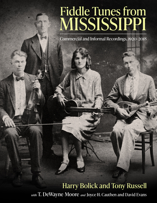 Fiddle Tunes from Mississippi: Commercial and Informal Recordings, 1920-2018 (American Made Music Series)
