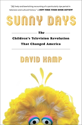 Sunny Days The Children's Television Revolution Th