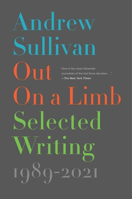 Out on a Limb: Selected Writing, 19892021