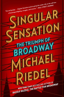 Singular Sensation: The Triumph of Broadway