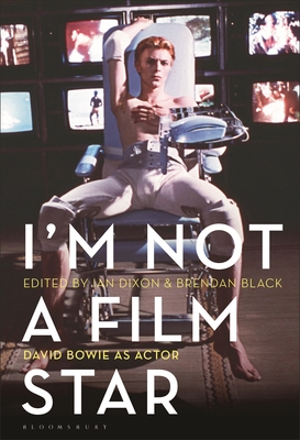 Im Not a Film Star: David Bowie as Actor