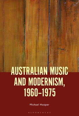 Image for Australian Music and Modernism, 1960-1975