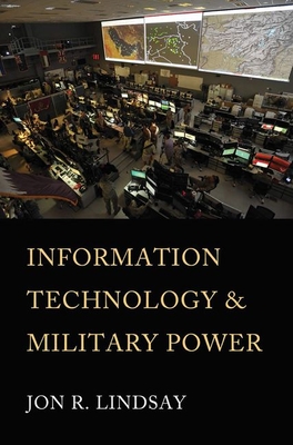 Information Technology and Military Power (Cornell Studies in Security Affairs)