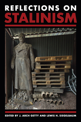Reflections on Stalinism (NIU Series in Slavic, East European, and Eurasian Studies)