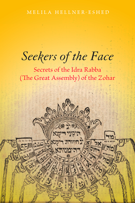 Seekers of the Face: Secrets of the Idra Rabba (The Great Assembly) of the Zohar (Stanford Studies in Jewish Mysticism)