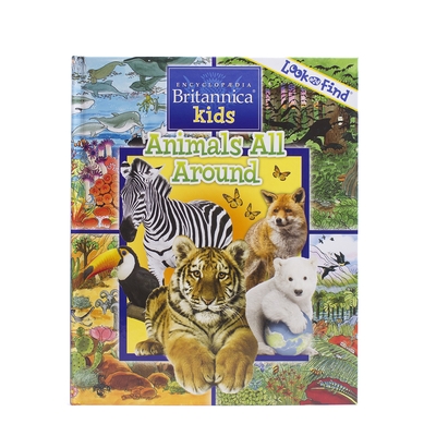 Image for Encyclopedia Britannica - Animals All Around Look and Find Activity Book- PI Kids Encyclopedia Britannica - Animals All Around Look and Find Activity Book- PI Kids