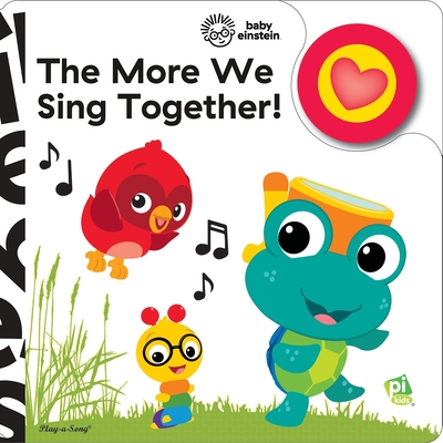 Image for Baby Einstein - The More We Sing Together! Song Book - PI Kids Baby Einstein - The More We Sing Together! Song Book - PI Kids