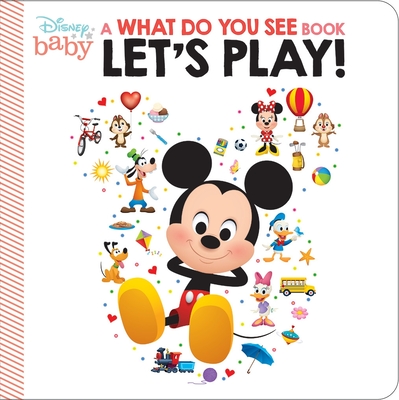 Image for Disney Baby - Let's Play: A What Do You See Book - PI Kids Disney Baby - Let's Play: A What Do You See Book - PI Kids