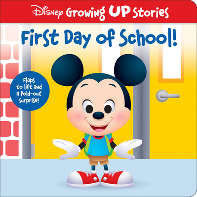 Disney Growing Up Stories with Mickey Mouse - First Day of School! - Flaps to Lift and a Fold-Out Surprise! - PI Kids