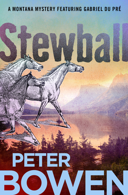 Stewball: A Montana Mystery Featuring Gabriel Du Pre