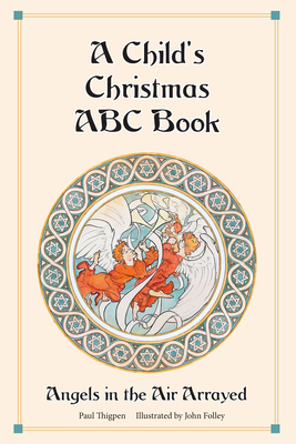 Child's Christmas ABC Book: Angels in the Air Arrayed