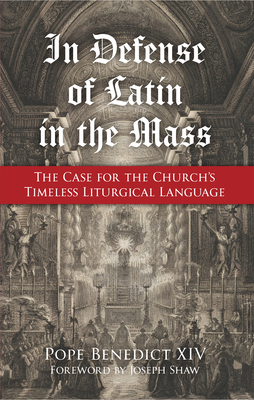 In Defense of Latin in the Mass: The Case for the Church's Timeless Liturgical Language
