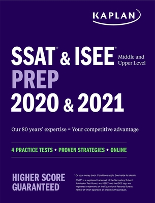 SSAT & ISEE Middle & Upper Level Prep: 4 Practice Tests + Proven Strategies + Online (Kaplan Test Prep)