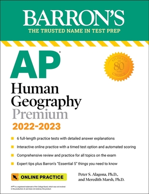 Image for AP Human Geography Premium, 2022-2023: Comprehensive Review with 6 Practice Tests + an Online Timed Test Option AP Human Geography Premium, 2022-2023: Comprehensive Review with 6 Practice Tests + an Online Timed Test Option