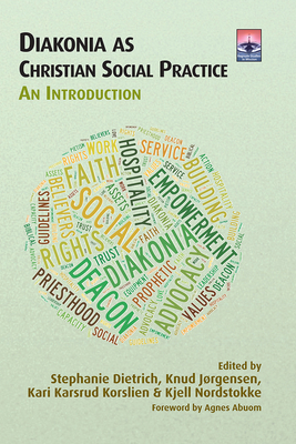 Image for Diakonia as Christian Social Practice: An Introduction (Regnum Studies in Mission) Diakonia as Christian Social Practice: An Introduction (Regnum Studies in Mission)