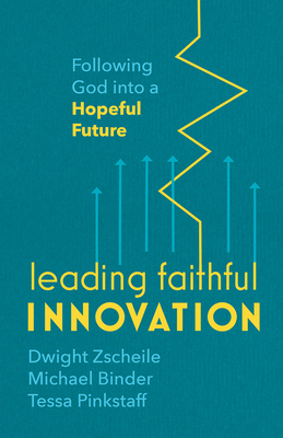 Image for Leading Faithful Innovation: Following God into a Hopeful Future Leading Faithful Innovation: Following God into a Hopeful Future