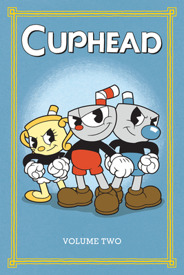 Cuphead Volume 2: Cartoon Chronicles & Calamities