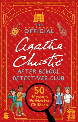 Official Agatha Christie After School Detectives Club: Fifty Mystery Puzzles for Children