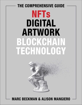 The Comprehensive Guide to NFTs, Digital Artwork, and Blockchain Technology