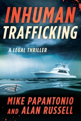 Image for Inhuman Trafficking: A Legal Thriller Inhuman Trafficking: A Legal Thriller