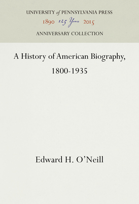 Image for A History of American Biography, 1800-1935 (Anniversary Collection) A History of American Biography, 1800-1935 (Anniversary Collection)