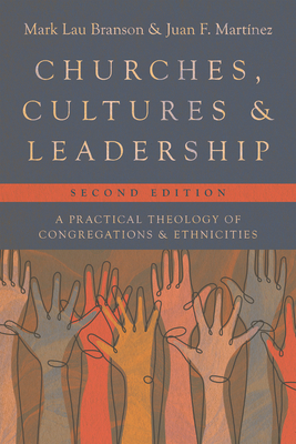 Image for Churches, Cultures, and Leadership: A Practical Theology of Congregations and Ethnicities