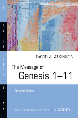 Image for The Message of Genesis 1-11 (Bible Speaks Today)