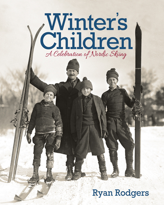 Image for Winter's Children: A Celebration of Nordic Skiing Winter's Children: A Celebration of Nordic Skiing