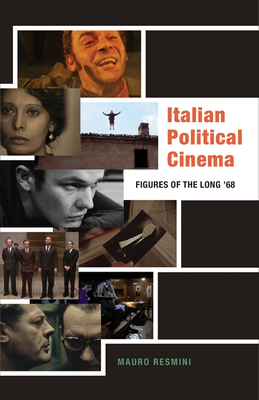 Italian Political Cinema: Figures of the Long 68