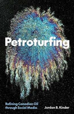 Petroturfing: Refining Canadian Oil through Social Media