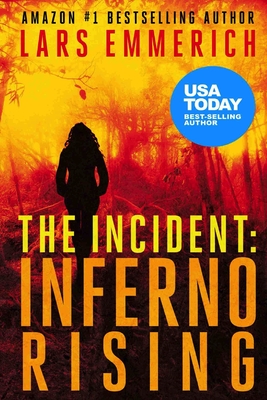 The Incident: Inferno Rising: Book One of The Incident Trilogy (Sam Jameson)