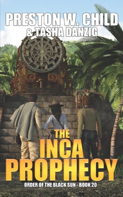 The Inca Prophecy (Order of the Black Sun)