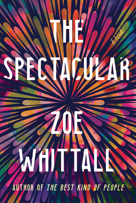 Image for The Spectacular: A Novel The Spectacular: A Novel
