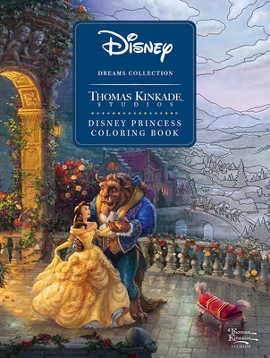Image for DISNEY DREAMS COLLECTION THOMAS KINKADE STUDIOS DISNEY PRINCESS COLORING BOOK