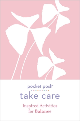 Image for Pocket Posh Take Care: Inspired Activities for Balance Pocket Posh Take Care: Inspired Activities for Balance