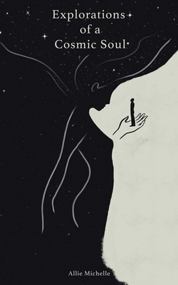 Image for Explorations of a Cosmic Soul Explorations of a Cosmic Soul