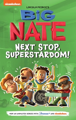 Image for {NEW} Big Nate: Next Stop, Superstardom! (Volume 3) (Big Nate TV Series Graphic Novel)