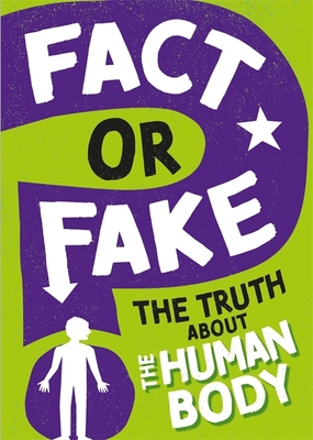 Wayland Fact or Fake The Truth About the Human Body.