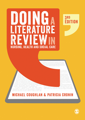 Image for Doing a Literature Review in Nursing, Health and Social Care Doing a Literature Review in Nursing, Health and Social Care