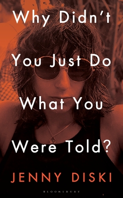 Why Didnt You Just Do What You Were Told: Essays