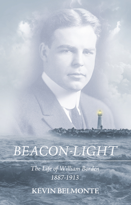 Image for Beacon–Light: The Life of William Borden (1887–1913)