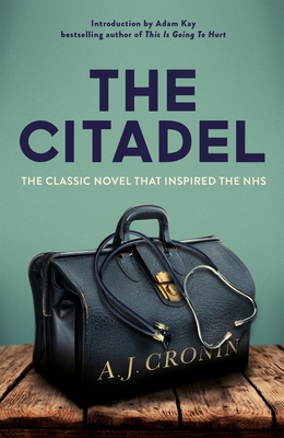 Citadel: The Classic Novel That Inspired the Nhs