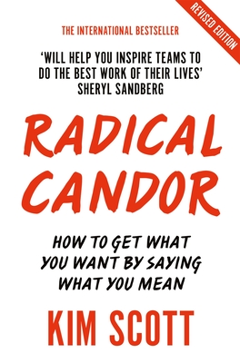 Radical Candor: Fully Revised and Updated Edition
