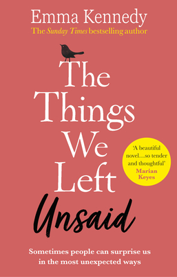 The Things We Left Unsaid: An unforgettable story of love and family
