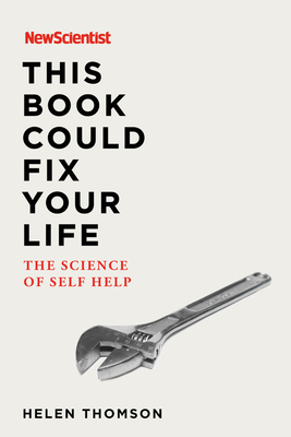 This Book Could Fix Your Life: The Science of Self Help